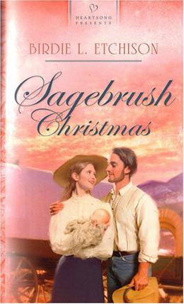 Sagebrush Christmas by Birdie L. Etchison
