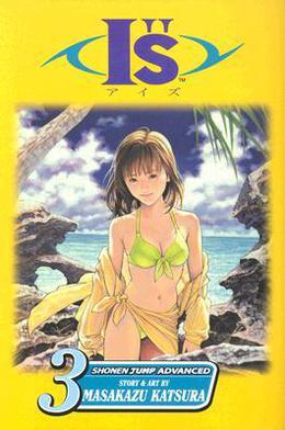 I"s, Volume 03: Bitter Summer by Masakazu Katsura