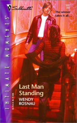 Last Man Standing by Wendy Rosnau