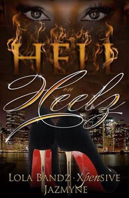 Hell On Heelz by Xpensive, Jazmyne, LoLa Bandz, Raychelle Williamas