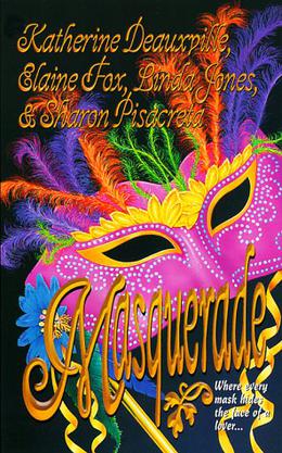 Masquerade by Katherine Deauxville, Elaine Fox, Sharon Pisacreta