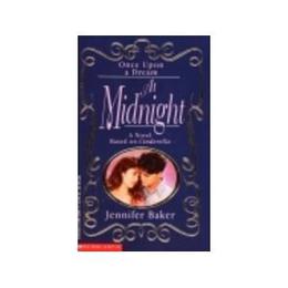 At Midnight: A Novel Based on Cinderella (Once Upon a Dream) by Jennifer Baker