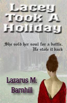 Lacey Took a Holiday by Lazarus Barnhill