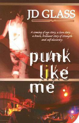 Punk Like Me by J.D. Glass