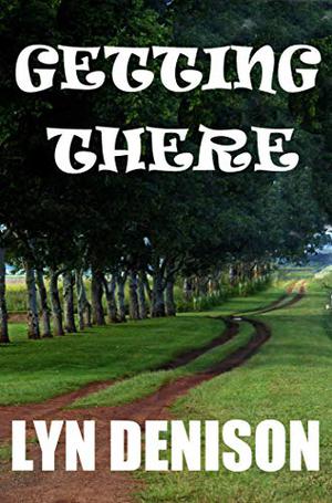 Getting There by Lyn Denison