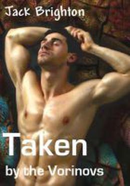 Taken by the Vorinovs by Jack Brighton