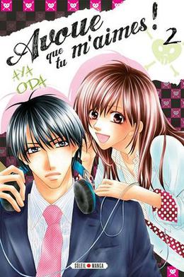 Avoue que tu m'aimes! #02 by Aya Oda