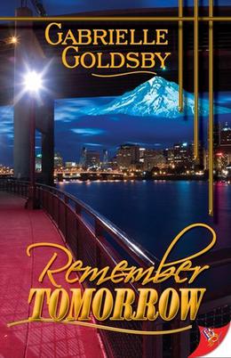 Remember Tomorrow by Gabrielle Goldsby