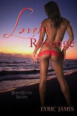 Lover's Revenge  Beach House by Lyric James