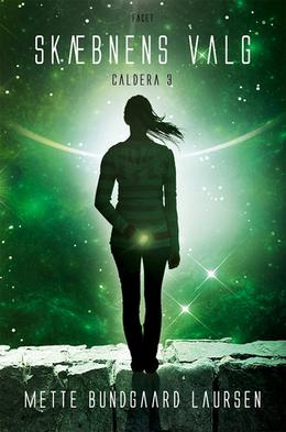 Skæbnens valg (Caldera #3)