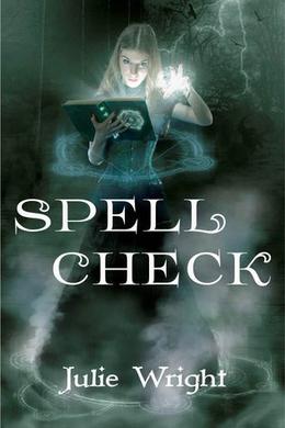 Spell Check by Julie Wright