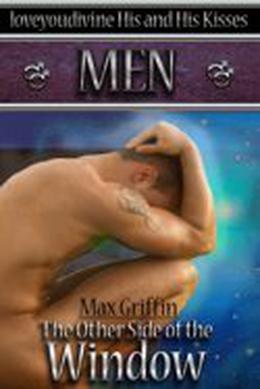 The Other Side Of The Window (Men) by Max Griffin