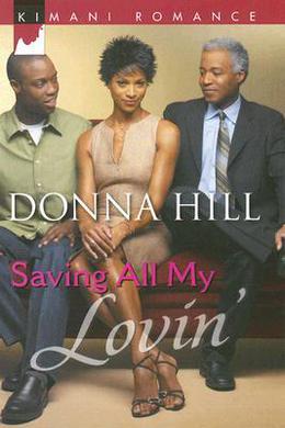 Saving All My Lovin' by Donna Hill