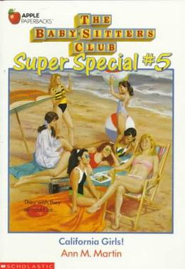 California Girls! (The Baby-Sitters Club Super Special #5)