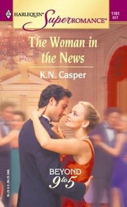 The Woman in the News by K.N. Casper