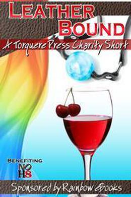 Touch of Leather (2012 Torquere Charity Sip Collection) by Lorne Rodman
