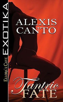 Tantric Fate by Alexis Canto