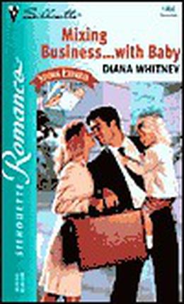 Mixing Business...With Baby (Stork Express) by Diana K. Whitney