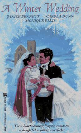 A Winter Wedding by Janice Bennett, Monique Ellis, Carola Dunn