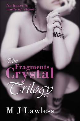 The Crystal Fragments Trilogy by M.J. Lawless