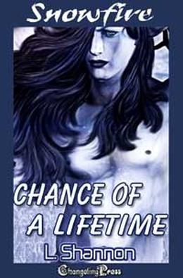 Snowfire: Chance of a Lifetime by L. Shannon