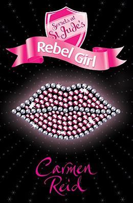 Rebel Girl (Secrets at St Jude's #4)