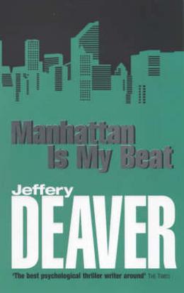 Manhattan Is My Beat by Jeffery Deaver