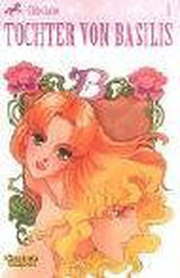 Tochter von Basilis, Band 01 by Chiho Saitō
