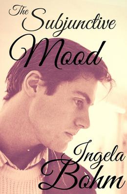 The Subjunctive Mood by Ingela Bohm