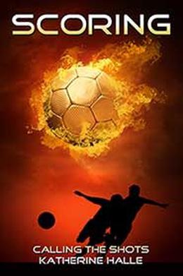 Calling the Shots (Scoring) by Katherine Halle