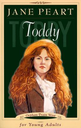 Toddy (Orphan Train West  (Young Adult) #4) by Jane Peart