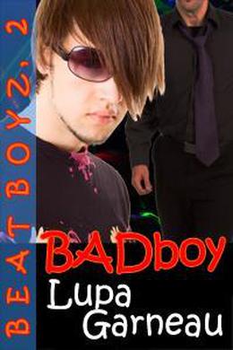 BADBoy by Lupa Garneau
