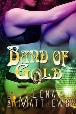 Band of Gold by Lena Matthews