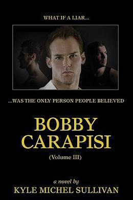 Bobby Carapisi: Volume 3 (Bobby Carapisi #3)