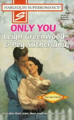 Only You by Leigh Greenwood, Peg Sutherland