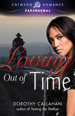 Loving Out of Time by Dorothy Callahan