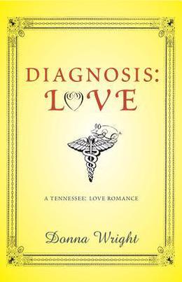 Diagnosis: Love by Donna Wright