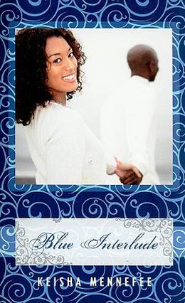 Blue Interlude by Keisha Mennefee
