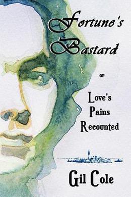 Fortune's Bastard by Gil Cole