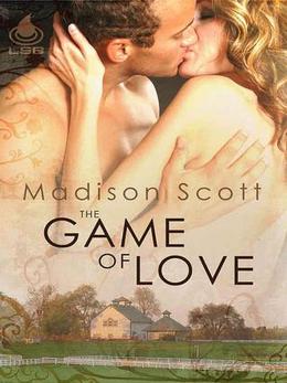The Game of Love by Madison Scott