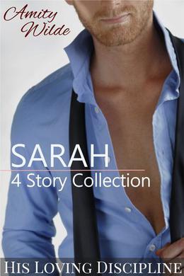 Sarah  (His Loving Discipline) by Amity Wilde