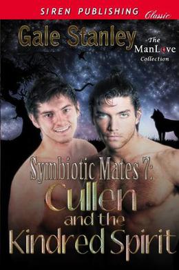 Symbiotic Mates 7: Cullen and the Kindred Spirit [Symbiotic Mates 7] (Symbiotic Mates #7)
