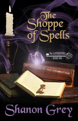 The Shoppe of Spells (The Gatekeepers) by Shanon Grey