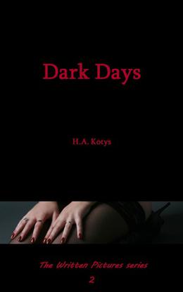 Dark Days by H.A. Kotys