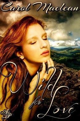 Wild for Love by Carol MacLean