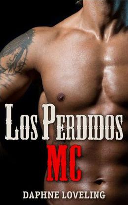 Los Perdidos MC: The Novel (Los Perdidos MC #1-4)