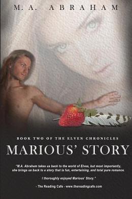 Marious' Story: Book Two of the Elven Chronicles by M.A. Abraham