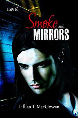 Smoke and Mirrors by Lillian T. MacGowan