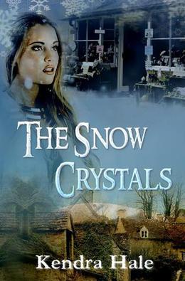 The Snow Crystals by Kendra Hale