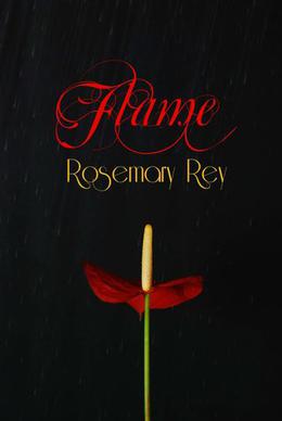Flame by Rosemary Rey